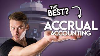 Accrual Accounting: How it Works & Why it's #1!