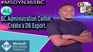 How to Export Business Central Databases in the Admin Center: Complete BACPAC Guide