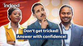 The BEST Way to Answer Tricky Interview Questions | Indeed