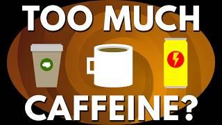 Are You Having Too Much Caffeine? ️