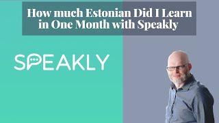 How Much Estonian Did I Learn in One Month with Speakly?
