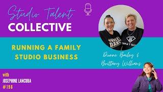 198: Running a Family Studio Business with Dionne Bailey and Brittany Williams