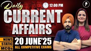 20 June Current Affairs 2025 | Daily Current Affairs | Current Affairs Today