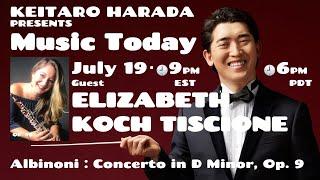 【MUSIC TODAY Op. 78】Keitaro Harada & Elizabeth Koch Tiscione【Albinoni : Concerto in D Minor, op. 9】