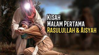 Kisah Malam Pertama Rasulullah Bersama Siti Aisyah, Ternyata Nabi Lakukan Ini Untuk Pemanasan