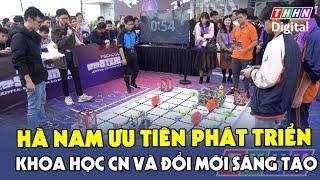 Hà Nam ưu tiên phát triển Khoa học công nghệ và đổi mới sáng tạo | Hà Nam TV