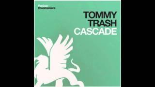 Tommy Trash - Cascade (Original Mix)