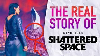 Starfield: Shattered Space's REAL Story Explained