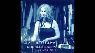 SLAPP HAPPY Live in Japan 2000 (1/2)