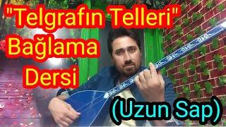 Telgrafın Telleri - Uzun Sap Bağlama Dersi. #bağlamasolfej #sazdersi #oyunhavasi #keşfet #saz