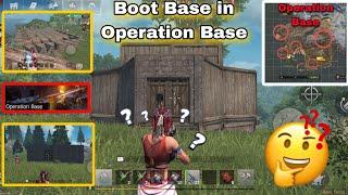 Boot Base in Operation Base Last island of survival.