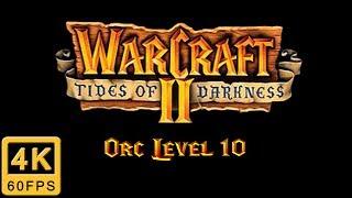 Warcraft 2 Tides of Darkness Walkthrough | Orc Level 10