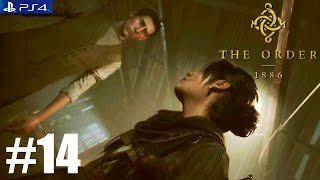 The Order: 1886 - PS4 Walkthrough / Gameplay / 1080p - PART 14 Chapter 13 Between Life and Death