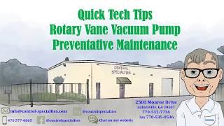 Quick Tech Tips: Rotary Vane Vacuum Pump Maintenance