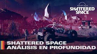 Starfield: Shattered Space - Análisis en Profundidad