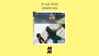 [Official Audio] in our circle - people say