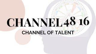 Human Design Channels - The Channel of Talent: 48 16