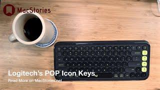 Logitech's POP Icon Keys: A MacStories Overview