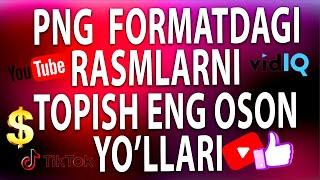 PREVYU UCHUN PNG RASMLARNI QAYERDAN TOPISH MUNKIN?  PREVYU UCHUN PNG RASM VA FONLAR.