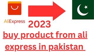 How to buy product from Ali Express in Pakistan 2023| buy product from Ali Express in Pakistan 2023