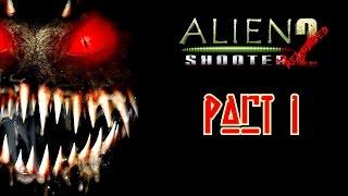 Alien Shooter 2 Reloaded - Walkthrough - Mission 1