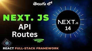 14. Next.JS API Routes in Telugu