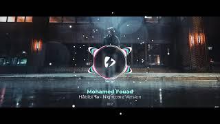 Mohamed Fouad - Habibi Ya (Nightcore Remix) 2021