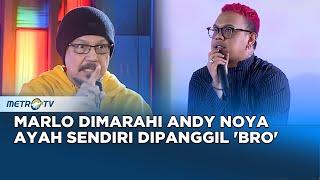 Cerita Marlo Dimarahi Andy Noya Hingga Panggil Ayah Sendiri "Bro" #KICKANDY