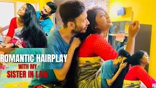 Romantic hairplay with my longhair sister-in-law || Longhair play by Jiju || Long hair play by male