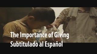 La Importancia de Dar (The Importance of Giving) Subtitulado al Español