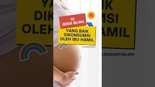 10 BUAH YG BAIK DIKONSUMSI OLEH IBU HAMIL | LINK PRODUK DI DESKRIPSI (titik 3 sblh kanan)