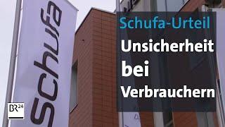 Unsicherheit bei Verbrauchern nach Schufa-Urteil | BR24