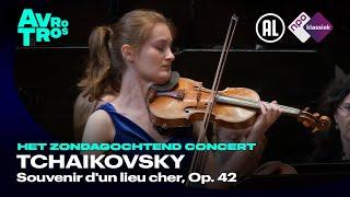 Tchaikovsky: Souvenir d'un lieu cher, Op. 42 - Noa Wildschut & Radio Filharmonisch Orkest - Live HD