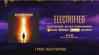 Autumn Kings - Electrified (Official Lyric Video)