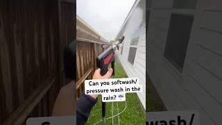 Can you softwash/pressure wash in the rain? ️ #pressurewashing #softwashing #windowcleaning #diy