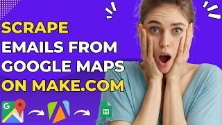 Scrape Emails from Google Maps in SECONDS using Make.com!