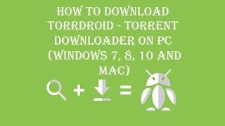 TorrDroid - Torrent Downloader on PC - Download for Windows 7, 8, 10 and Mac