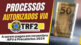 PAGAMENTOS DA JUSTIÇA - TRF2 - PROCESSOS APTOS A RECEBER EM NOVEMBRO - RPV E PRECATÓRIOS  2024