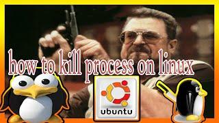 How to kill process on Linux