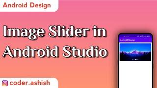 Auto Image Slider in Android Studio Application | Without ViewPager | @CodeByAshish