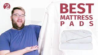 Best Mattress Pads - Our Top 6 Mattress Pad Picks!