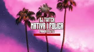 Dj Twitch - Mativa i Foliga