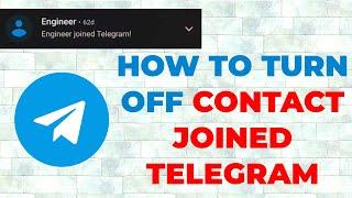 How To Disable "Contact Joined Telegram" Push Notifications