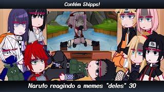 •Naruto reagindo a memes "deles"• ️Contém Shipps️ [30/30] ◆Bielly - Inagaki◆