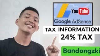 YOUTUBE TAX INFORMATION|| 24% Tax Will Be Deducted || BANDONGZKI