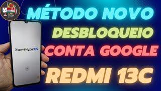 COMO REMOVER CONTA GOOGLE XIAOMI REDMI 13C ATUALIZADO HyperOS