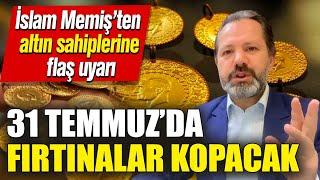 İslam Memiş’ten altın sahiplerine flaş uyarı! gram altın yorumları