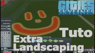 #1 Extra Landscaping Tools les mods sur Cities Skylines [FR]