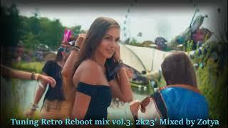 Tuning Retro Reboot mix vol 3  2k23' Mixed by Zotya