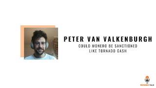 Peter Van Valkenburgh — Could Monero be Sanctioned like Tornado Cash EPI 231